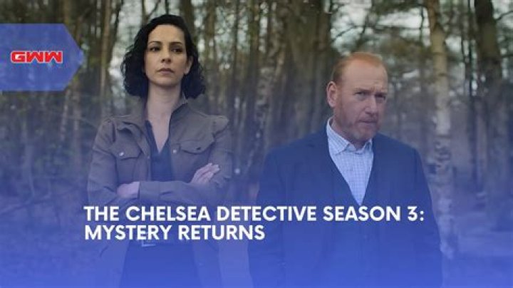 The Chelsea Detective Series 3 Returns
