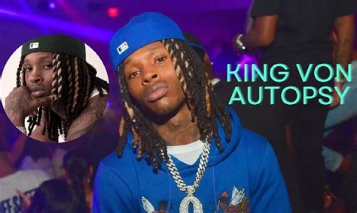 The Truth About King Von's Autopsy: Revelations And Insights