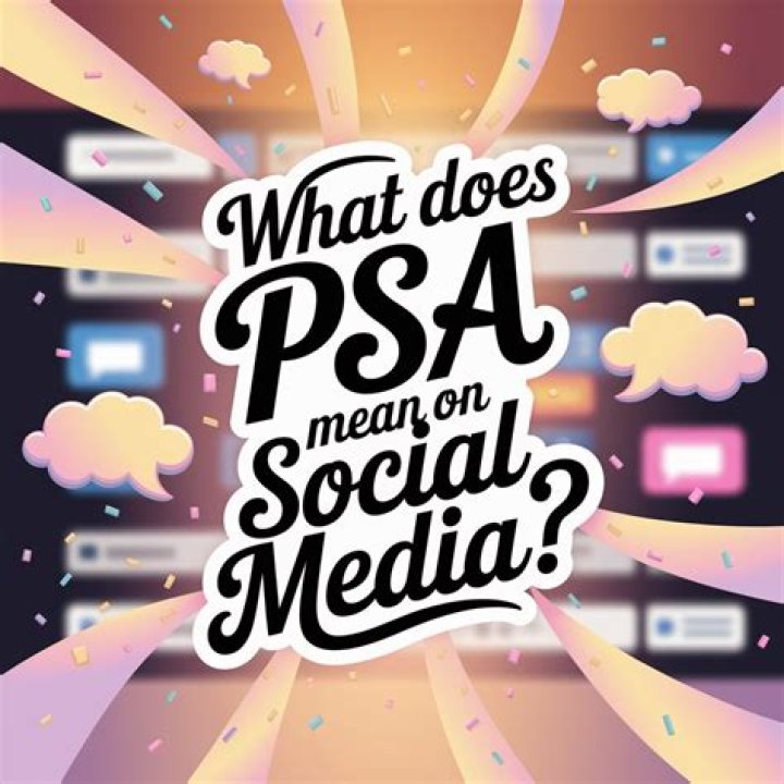 Understanding The Meaning Of PSA On Social Media